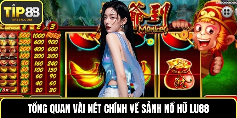Tổng quan vài nét chính về sảnh nổ hũ TIP88